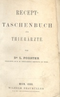 Forster, L. : Recept-Taschenbuch für Thierärzte.