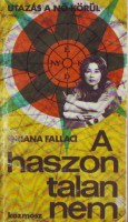 Fallaci, Oriana   :   A haszontalan nem. Utazás a nő körül  