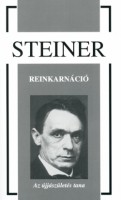 Steiner, Rudolf : Reinkarnáció - Az újjászületés tana