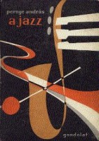 Pernye András : A jazz