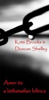 Shelley, Duncan : Amer és a láthatatlan bilincs