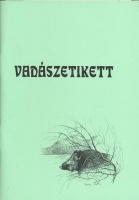 Csekő Sándor (szerk.) : Vadászetikett - a vadászias viselkedés szabályainak gyűjteménye