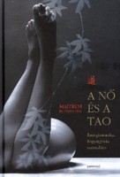 Piontek, Maitreyi D. : A nő és a Tao - Energiamunka, öngyógyítás, szexualitás