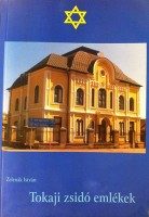 Zelenák István (szerk.) : Tokaji zsidó emlékek /Dedikált példány/