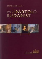 Erdei Gyöngyi : Műpártoló Budapest 1873-1933