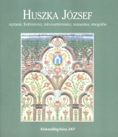 Szász András  : Huszka József rajztanár, festőművész, művészettörténész, restaurátor, etnográfus.