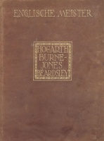 Jessen, Jarno - Bell, Malcolm - Klein, Rudolf : Englische Meister. William Hogarth - Burne-Jones - Aubrey Beardsley
