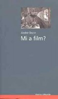 Bazin, André : Mi a film? 