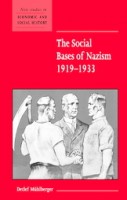 Mühlberger, Detlef  : The Social Bases of Nazism, 1919-1933