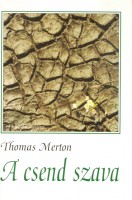 Merton, Thomas : A csend szava