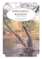 Kovács István, B. : Szőlő-Szűlt-Kálmány - Öt gömöri hősmese