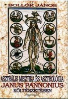 Bollók János  : Asztrális misztika és asztrológia Janus Pannonius költészetében