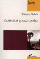 Welsch, Wolfgang : Esztétikai gondolkodás