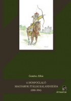 Gombos F. Albin : A honfoglaló magyarok itáliai kalandozása (898-904)