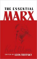 Marx, Karl - Trotsky, Leon : The Essential Marx