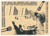 BP. Szabó György (graf.) - Lugosi László (fotó) : Art Deco - Bp.Service - Cs.V.Műhely - Atlantiszi Medvetor Performances koncertje. 1986.