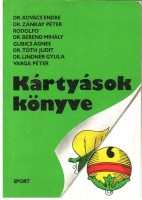 Kovács Endre - Zánkay Péter - Rodolfo - Berend Mihály et al. : Kártyások könyve