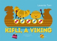 Tani, Levente : Kifli, a viking - négy mese a cukrászdából
