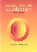 Wilde, Oscar : Sebastian Melmoth paradoxonjai