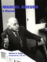 Gatje, Robert F. : Marcel Breuer: A Memoir