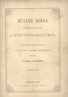 Müller Miksa : -- fölolvasásai a nyelvtudományról - Harmadik füzet