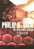 Dick, Philip K. : Az Alfa hold klánjai