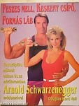 Schwarzenegger, Arnold - Kent Hall, Douglas : Testformáló gyakorlatai nőknek. Arnold tanácsai hölgyeknek.