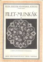 Niedner Mária  : Filet-munkák. Első könyv.