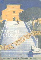 Tarczai György : Dönk vitéz Rómában - Történeti elbeszélés