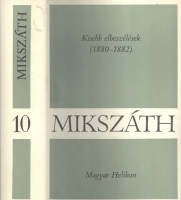 Mikszáth Kálmán : Kisebb elbeszélések (1880-1882)