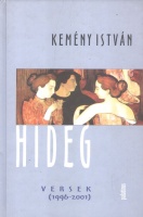 Kemény István  : Hideg - Versek (1996-2001)