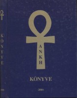 Ankh, I. : Ankh könyve 2004 - 1.0 verzió