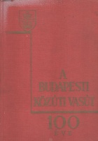 Csuhay Dénes (szerk.) : A budapesti közúti vasút 100 éve