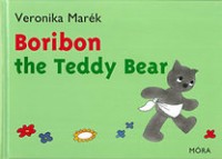 Marék Veronika : Boribon the Teddy Bear