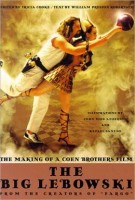 Cooke, Tricia (Ed.) - Robertson, William Preston (Text) : The Big Lebowski. The Making of a Coen Brothers Film.