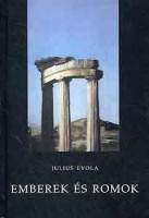 Evola, Julius : Emberek és romok 
