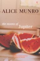 Munro, Alice  : The Moons Of Jupiter