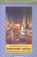 Smullyan, Raymond  : Seherezádé rejtélye. Bámulatos klasszikus és modern fejtörők