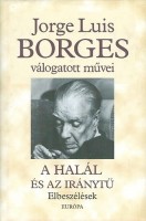 Borges, Jorge Luis : A halál és az iránytű - Elbeszélések