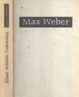 Weber, Max : Állam, Politika, Tudomány