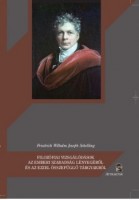Schelling, Friedrich Wilhelm Joseph : Filozófiai vizsgálódások az emberi szabadság lényegéről és az ezzel összefüggő tárgyakról