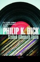 Dick, Philip K. : Szabad Albemuth Rádió