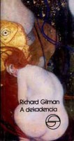Gilman, Richard : A dekadencia, avagy egy jelző különös élete