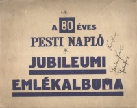A nyolcvanéves Pesti Napló ajándékalbuma. 1850-1930