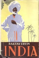 Baktay Ervin : India. India múltja és jelene, vallásai, népélete, városai, tájai és műalkotásai. 