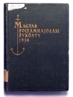 Simkovics Sándor (szerk.) : Magyar folyamhajózási évkönyv 1936. - XI. évfolyam.
