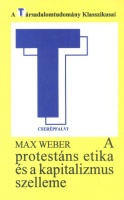 Weber, Max : A protestáns etika és a kapitalizmus szelleme