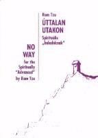 Ram Tzu : Úttalan utakon – No Way - Spirituális 
