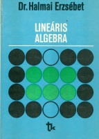 Halmai Erzsébet : Lineáris algebra