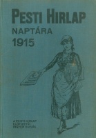 Schmittely József (szerk.) : Pesti Hírlap Naptára 1915.